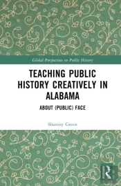 Teaching Public History Creatively In Alabama