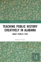 Teaching Public History Creatively In Alabama