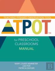 Teaching Pyramid Observation Tool (Tpot) For Preschool Classrooms: Research Edition