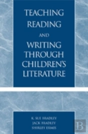 Teaching Reading And Writing Through Children'S Literature
