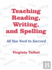 Teaching Reading, Writing, And Spelling
