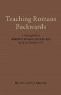 Teaching Romans Backwards