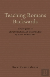 Teaching Romans Backwards
