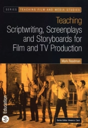 Teaching Scriptwriting, Screenplays And Storyboards For Film And Tv Production