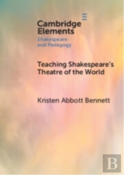Teaching Shakespeareâ€™S Theatre Of The World