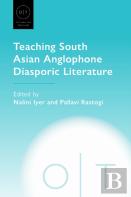 Teaching South Asian Anglophone Diasporic Literature