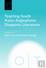 Teaching South Asian Anglophone Diasporic Literature