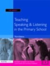 Teaching Speaking And Listening In The Primary School