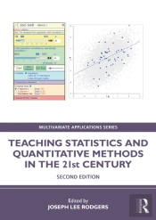 Teaching Statistics And Quantitative Methods In The 21st Century