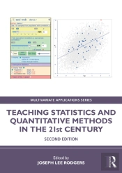 Teaching Statistics And Quantitative Methods In The 21st Century