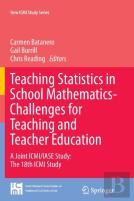 Teaching Statistics In School Mathematics-Challenges For Teaching And Teacher Education