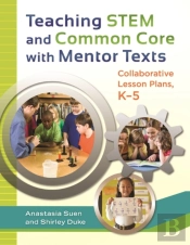 Teaching Stem And Common Core With Mentor Texts