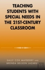 Teaching Students With Special Needs In The 21st Century Classroom