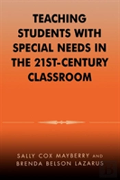 Teaching Students With Special Needs In The 21st Century Classroom