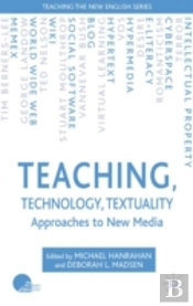 Teaching, Technology, Textuality