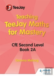 Teaching Teejay Maths For Mastery: Cfe Level 2 (Pack 1)
