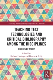 Teaching Text Technologies And Critical Bibliography Among The Disciplines