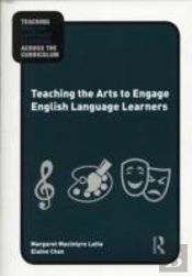 Teaching The Arts To Engage English Language Learners