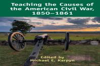 Teaching The Causes Of The American Civil War, 1850-1861