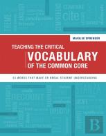 Teaching The Critical Vocabulary Of The Common Core