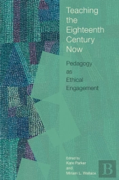 Teaching The Eighteenth Century Now