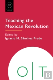Teaching The Mexican Revolution