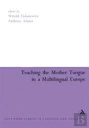 Teaching The Mother Tongue In A Multilingual  Europe