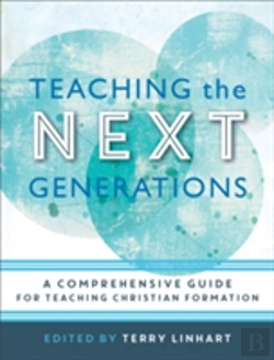 Bertrand.pt - Teaching The Next Generations Â€“ A Comprehensive Guide For Teaching Christian Formation