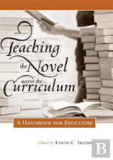 Teaching The Novel Across The Curriculum