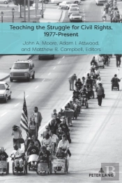 Teaching The Struggle For Civil Rights, 1977-Present