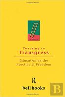 Teaching To Transgress