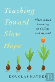 Teaching Toward Slow Hope
