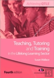 Teaching, Tutoring And Training In The Lifelong Learning Sector