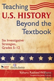 Teaching U.S. History Beyond The Textbook