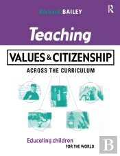 Teaching Values And Citizenship Across The Curriculum
