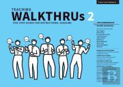 Teaching Walkthrus 2: Five-Step Guides To Instructional Coaching