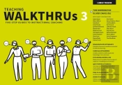 Teaching Walkthrus 3: Five-Step Guides To Instructional Coaching