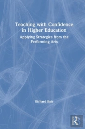 Teaching With Confidence In Higher Education