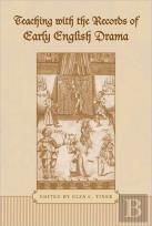 Teaching With The Records Of Early English Drama
