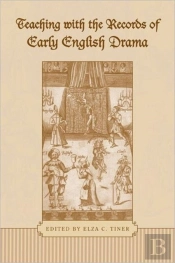 Teaching With The Records Of Early English Drama