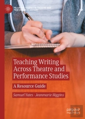 Teaching Writing Across Theatre And Performance Studies