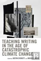 Teaching Writing In The Age Of Catastrophic Climate Change