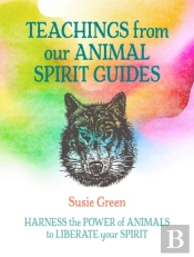 Teachings From Our Animal Spirit Guides