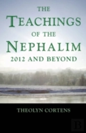 Teachings Of The Nephalim, The - 2012 And Beyond