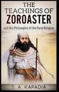 Teachings Of Zoroaster( Illustrated Edition)