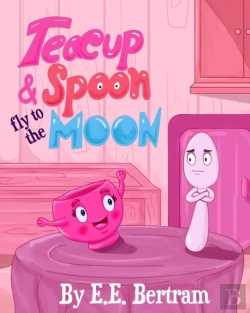 Bertrand.pt - Teacup   Spoon - Fly To The Moon: A Rhym