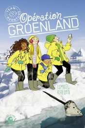Team Aventure ; Opération Groenland