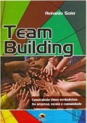Team Building, Construindo Times Verdadeiros