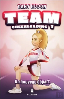Bertrand.pt - Team Cheerleading - Un Nouveau Depart Tome 1