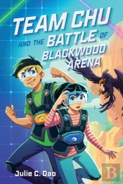 Team Chu And The Battle Of Blackwood Arena